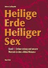 Heilige Erde. Heiliger Sex 1 - Dolores LaChapelle - 9783890600185