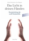 Das Licht in Deinen Händen - Ute-Lisa Schumacher ; Ilona Wegener - 9783890601694
