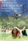 Der Mensch im Kraftfeld der Technik - Ulrich Kurt Dierssen ; Stefan Brönnle - 9783890601847