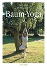 Baum-Yoga - Fred Hageneder ; Satya Singh - 9783890601991