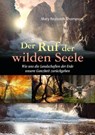 Der Ruf der wilden Seele - Mary Reynolds Thompson - 9783890603285