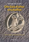 Die Gaiakultur erschaffen - Marko Pogacnik - 9783890603735