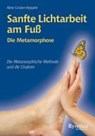 Sanfte Lichtarbeit am Fuß - Aline Gruber-Keppler - 9783890604756
