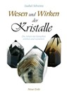Wesen und Wirken der Kristalle - Isabel Silveira - 9783890605227