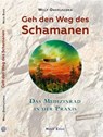 Geh den Weg des Schamanen - Wolf Ondruschka - 9783890606576