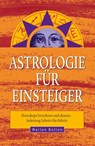 Astrologie für Einsteiger - Marian Bollen - 9783890607146