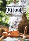 Das schöpferische Ritual - Stefan Brönnle - 9783890608570