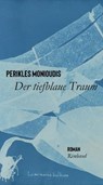 Der tiefblaue Traum - Perikles Monioudis - 9783890869445