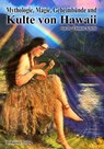 Mythologie, Magie, Geheimbünde und Kulte von Hawaii - Thomas Achelis - 9783890944715