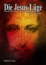 Die Jesus-Lüge - H. D. Schlosser - 9783890945347
