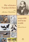 Die schönsten Vogelgeschichten aus "Brehms Thierleben" - ausgewählt und heute erzählt - Einhard Bezzel - 9783891048443