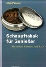 Schnupftabak für Genießer - Jörg Pannier - 9783891262498