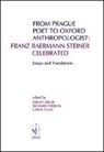 From Prague Poet to Oxford Anthropologist: Franz Baermann Steiner Celebrated - ADLER,  Jeremy ; Fardon, Richard ; Tully, Carol - 9783891296851