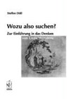 Wozu also suchen? - DÖLL,  Steffen - 9783891297940