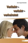 Verliebt - verlobt - verheiratet - Ernst August Bremicker - 9783892875000