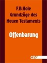 Grundzüge des Neuen Testaments - Offenbarung - F. B. Hole - 9783892875307