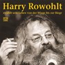 Harry Rowohlt erzählt sein Leben von der Wiege bis zur Biege -  - 9783893202171