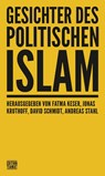 Gesichter des politischen Islam - Ulrike Becker ; Andreas Benl ; Danyal Casar ; Stephan Grigat - 9783893203093