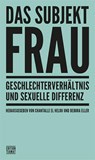 Das Subjekt Frau - Lina Eilers ; Laura Fix ; Clara Schilling ; Julian Kuppe - 9783893203277