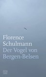Der Vogel von Bergen-Belsen - Florence Schulmann - 9783893203291