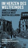 Im Herzen des Weltfeindes - Rebecca West ; Janet Flanner ; Martha Gellhorn - 9783893203413