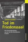 Tod im Friedenssaal - Jürgen Kehrer - 9783893255382