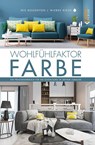Wohlfühlfaktor Farbe - Iris Houghton ; Wiebke Rieck - 9783893671618