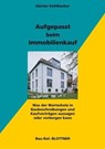 Aufgepasst beim Immobilienkauf - Günter Kohlbecker - 9783893674190