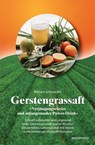Gerstengrassaft - Barbara Simonsohn - 9783893854325