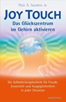 Joy Touch - Das Glückszentrum im Gehirn aktivieren - Pete A. Sanders Jr. - 9783893855681