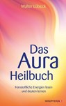 Das Aura-Heilbuch - Walter Lübeck - 9783893856480