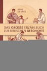 Das große Erzählbuch zur biblischen Geschichte - Anne de Vries - 9783893976485