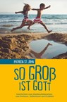 So groß ist Gott - Patricia St. John - 9783893976737
