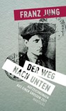 Der Weg nach unten - Franz Jung - 9783894017774