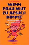 Wenn Frau Wut zu Besuch kommt - Erika Meyer-Glitza - 9783894031893