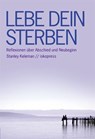 Lebe dein Sterben - Stanley Keleman - 9783894034092