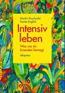 Intensiv leben - Martin Koschorke ; Fanita English - 9783894034436