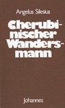 Cherubinischer Wandersmann - Angelus Silesius - 9783894110369