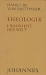 Theologik 1 / Wahrheit der Welt - Hans Urs von Balthasar - 9783894110529