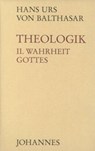 Theologik 2 / Wahrheit Gottes - Hans Urs von Balthasar - 9783894110536