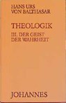 Theologik 3 / Der Geist der Wahrheit - Hans Urs von Balthasar - 9783894110543