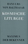 Kosmische Liturgie - Hans Urs von Balthasar - 9783894110611