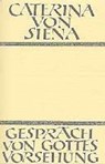 Gespräch von Gottes Vorsehung - Caterina von Siena - 9783894111052
