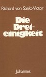 Die Dreieinigkeit - Richard von Sankt-Victor - 9783894112028