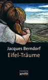 Eifel-Träume - Jacques Berndorf - 9783894252953