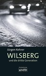 Wilsberg und die dritte Generation - Jürgen Kehrer - 9783894253271