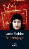 Prinzenjagd - FLEBBE,  Lucie - 9783894254582