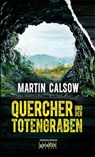 Quercher und der Totengraben - Martin Calsow - 9783894257583