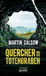 Quercher und der Totengraben - Martin Calsow - 9783894257590