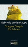 Grappas Gespür für Schnee - Gabriella Wollenhaupt - 9783894258467